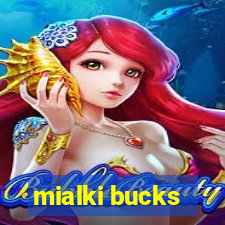 mialki bucks